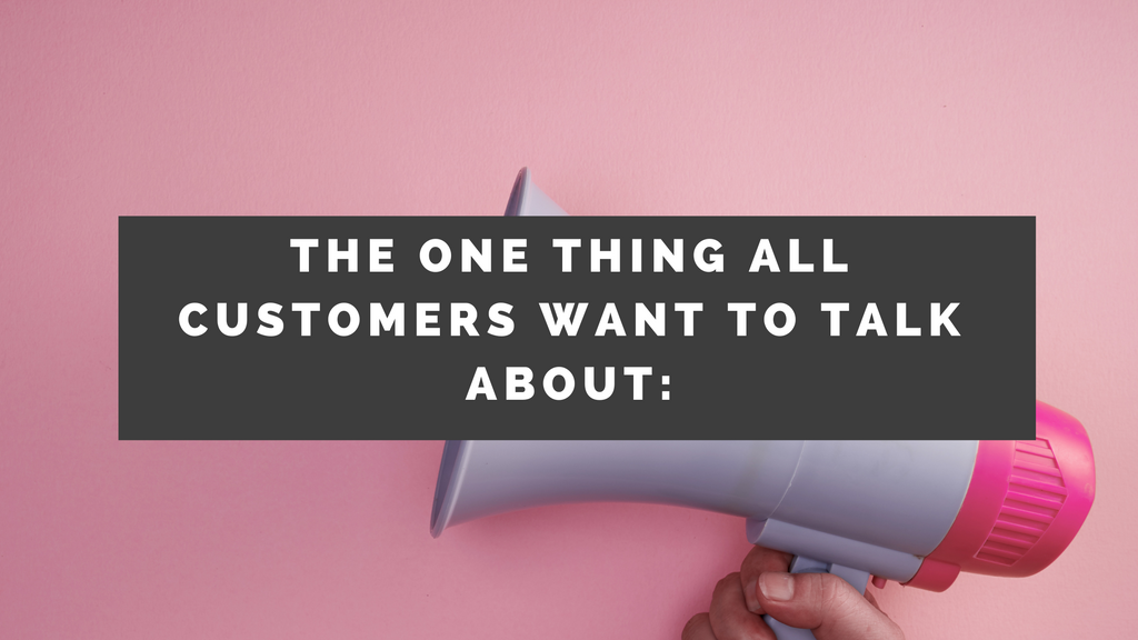The One Thing You Should Talk About With Every Customer!