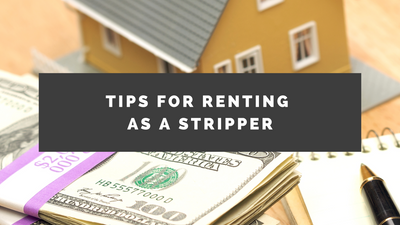 Tips for Renting (as a Stripper)